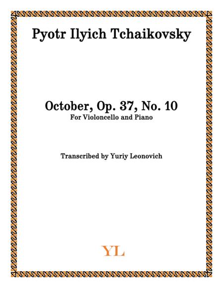 Free Sheet Music Tchaikovsky October From The Seasons Op 37b No 10 Transcribed For Cello And Piano