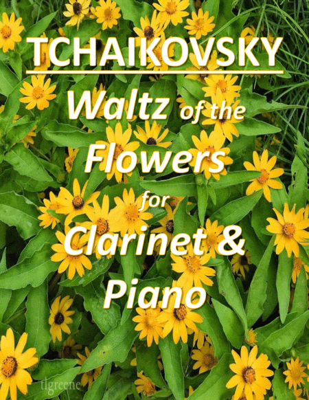 Tchaikovsky Waltz Of The Flowers From Nutcracker Suite For Clarinet Piano Sheet Music