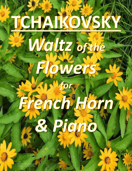 Tchaikovsky Waltz Of The Flowers From Nutcracker Suite For French Horn Piano Sheet Music