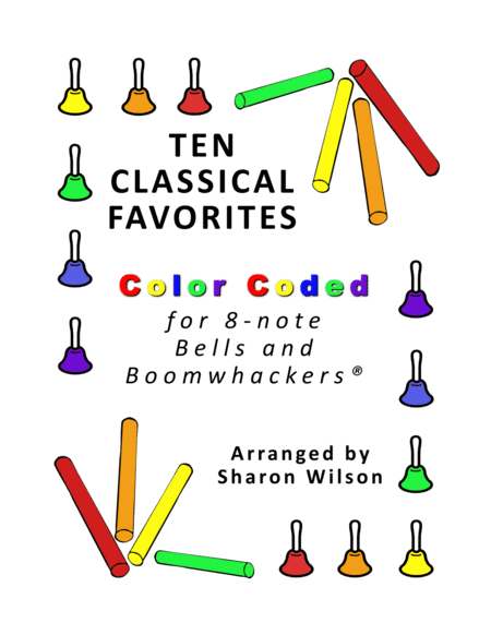 Ten Classical Favorites For 8 Note Bells And Boomwhackers With Color Coded Notes Sheet Music