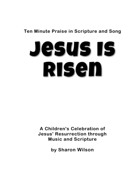 Ten Minute Praise In Scripture And Song Jesus Is Risen Childrens Program Sheet Music