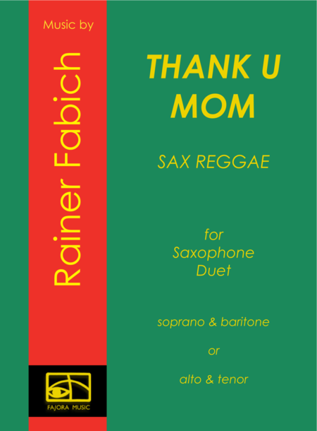 Free Sheet Music Thank U Mom Saxreggaeduet