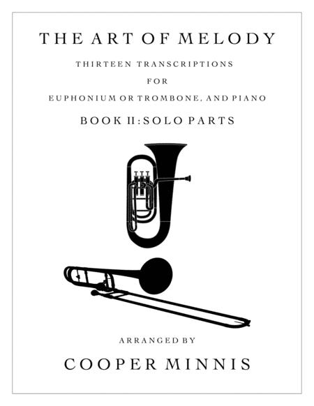 The Art Of Melody Thirteen Song Transcriptions For Trombone Or Euphonium And Piano Individual Parts Sheet Music