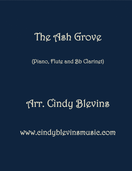 Free Sheet Music The Ash Grove Arranged For Piano Flute And Bb Clarinet