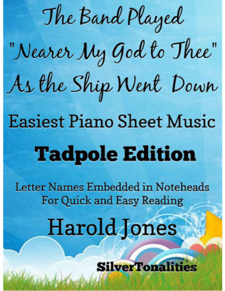 The Band Played Nearer My God To Thee As The Ship Went Down Easiest Piano Sheet Music Tadpole Edition Sheet Music