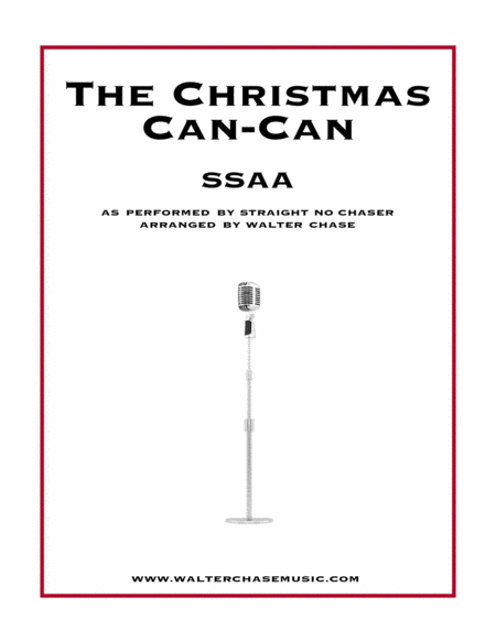 The Christmas Can Can As Performed By Straight No Chaser Ssaa Sheet Music