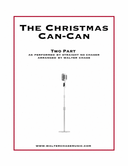 The Christmas Can Can As Performed By Straight No Chaser Two Part Sheet Music