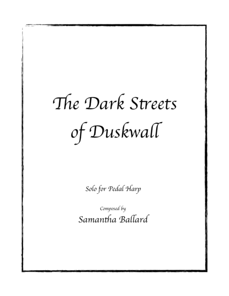 The Dark Streets Of Duskwall Pedal Harp Solo By Samantha Ballard Sheet Music