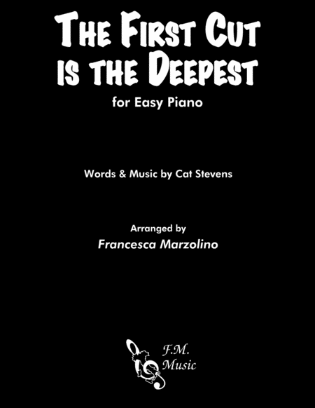 The First Cut Is The Deepest Easy Piano Sheet Music