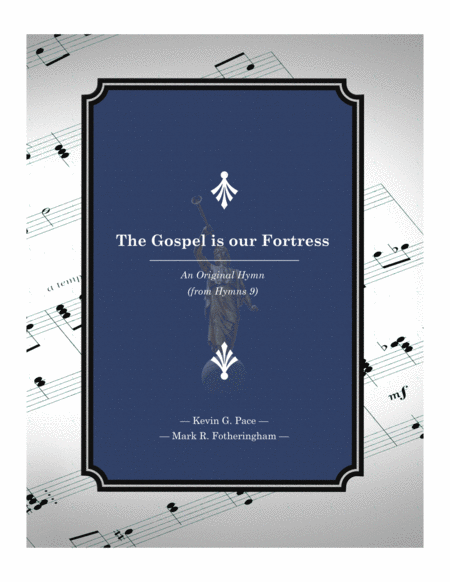 The Gospel Is Our Fortress An Original Hymn Sheet Music