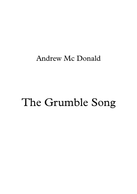 Free Sheet Music The Grumble Song