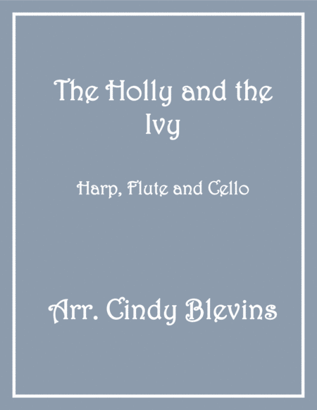 The Holly And The Ivy For Harp Flute And Cello Sheet Music