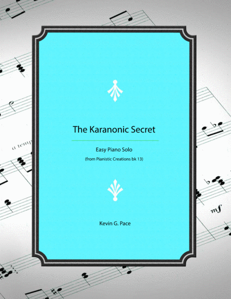 The Karanonic Secret Easy Piano Solo Sheet Music