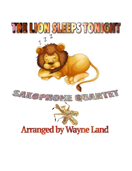 Free Sheet Music The Lion Sleeps Tonight Saxophone Quartet