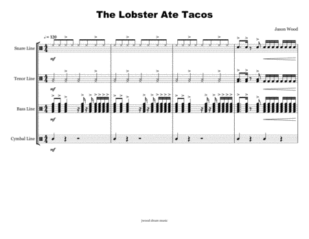 Free Sheet Music The Lobster Ate Tacos Drumline Cadence