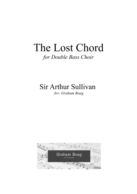 Free Sheet Music The Lost Chord For Double Bass Choir