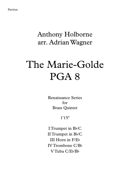 The Marie Golde Pga 8 Anthony Holborne Brass Quintet Arr Adrian Wagner Sheet Music