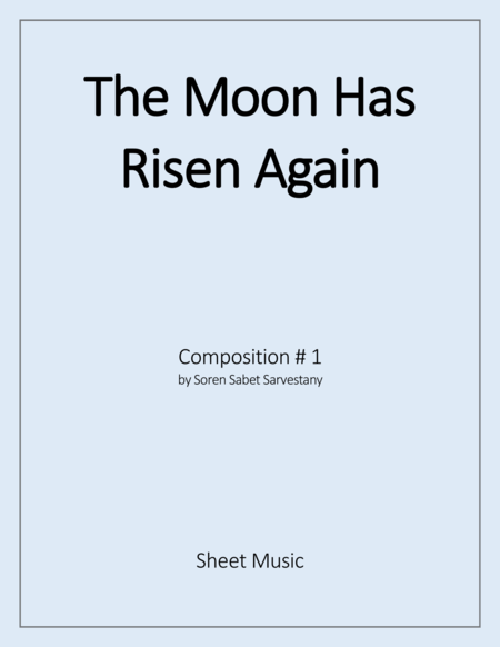 The Moon Has Risen Again Sheet Music