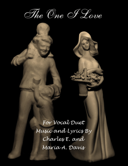 The One I Love Vocal Duet For Man And Woman Sheet Music