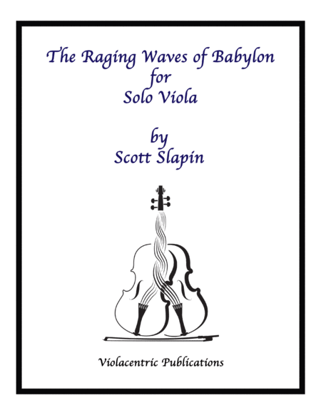 The Raging Waves Of Babylon For Solo Viola From Violacentrism The Opera Sheet Music