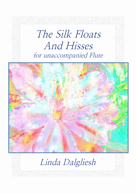 Free Sheet Music The Silk Floats And Hisses Unaccompanied Flute