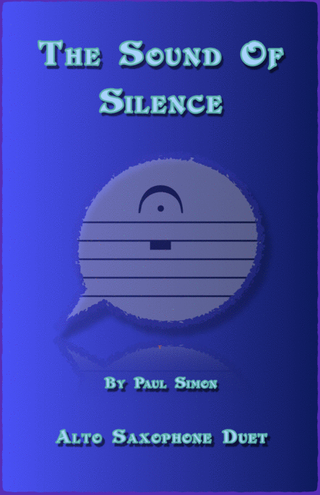 Free Sheet Music The Sound Of Silence Duet For Two Alto Saxophones