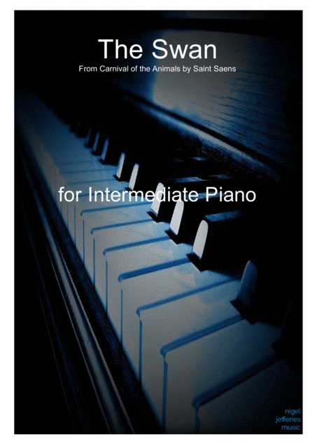 The Swan From Carnival Of The Animals Arranged For Easy Intermediate Piano Sheet Music