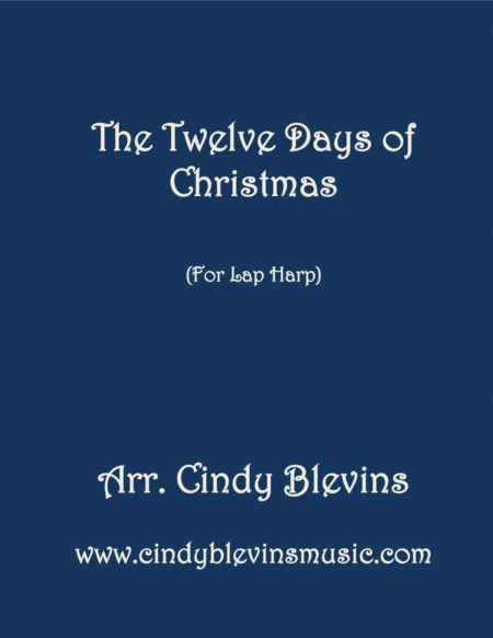 The Twelve Days Of Christmas Arranged For Lap Harp From My Book Winterscape Lap Harp Version Sheet Music