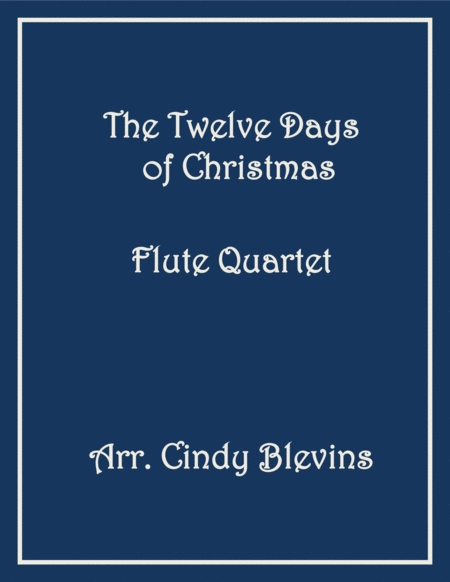 Free Sheet Music The Twelve Days Of Christmas Flute Quartet