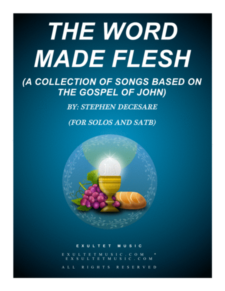 The Word Made Flesh For Solos And Satb Sheet Music