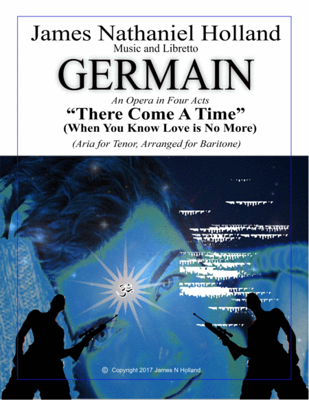 There Comes A Time Arranged For Baritone From The Contemporary Opera Germain Sheet Music