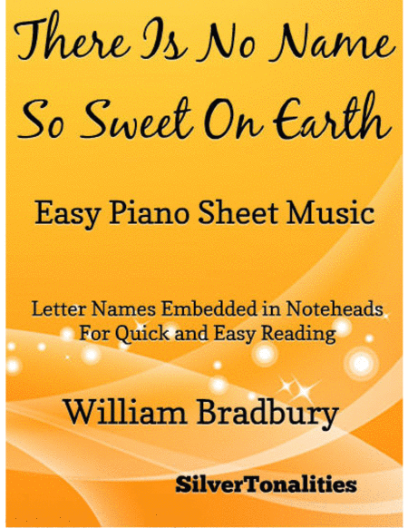 There Is No Name So Sweet On Earth Easy Piano Sheet Music Sheet Music