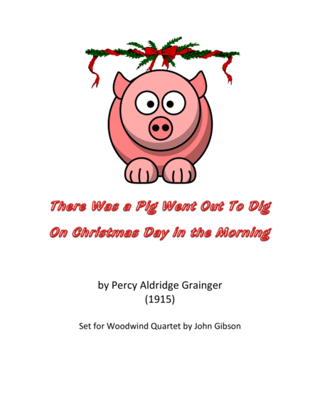 There Was A Pig Went Out To Dig Woodwind Quartet Sheet Music