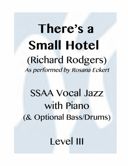 Free Sheet Music Theres A Small Hotel Ssaa Level Iii