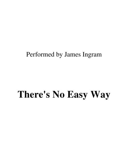 Theres No Easy Way Performed By James Ingram Sheet Music