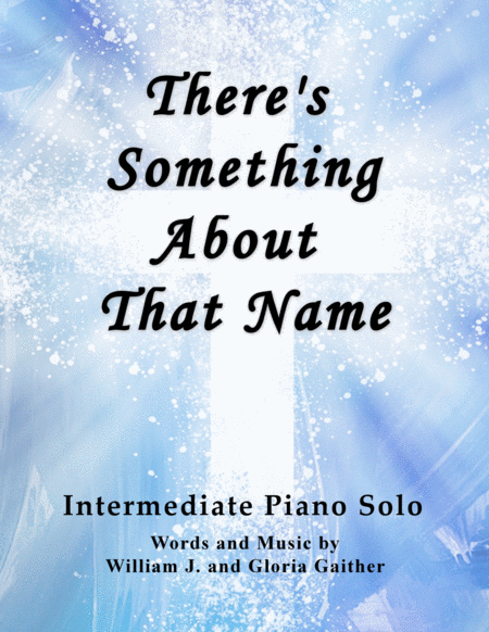 Theres Something About That Name Intermediate Piano Solo Sheet Music