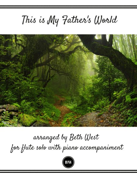Free Sheet Music This Is My Fathers World Flute And Piano