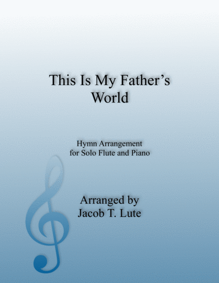 This Is My Fathers World Flute Piano Sheet Music