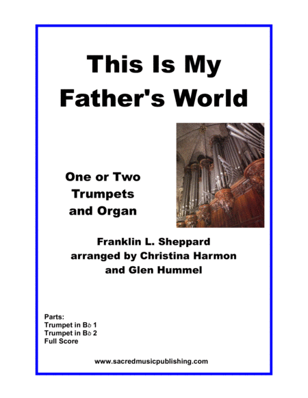 Free Sheet Music This Is My Fathers World One Or Two Trumpets And Organ