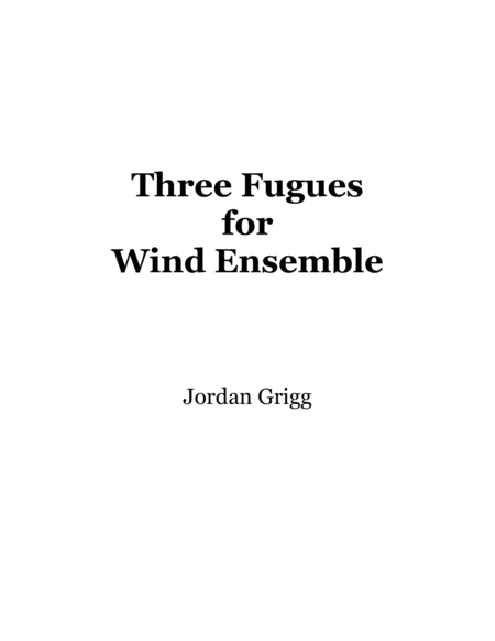 Three Fugues For Wind Ensemble Sheet Music