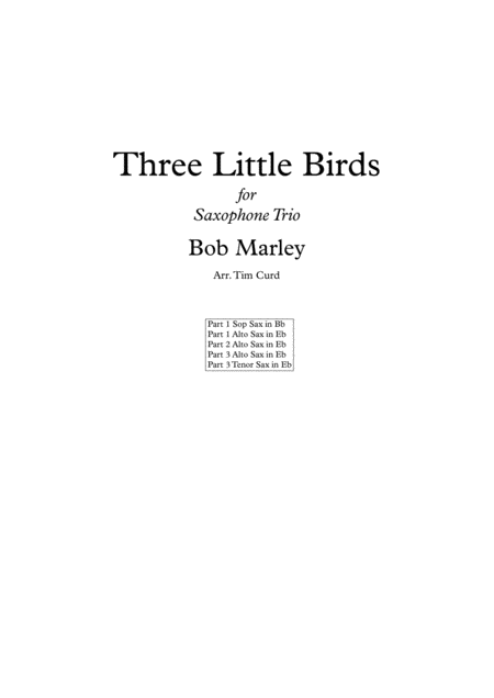 Free Sheet Music Three Little Birds For Saxophone Trio