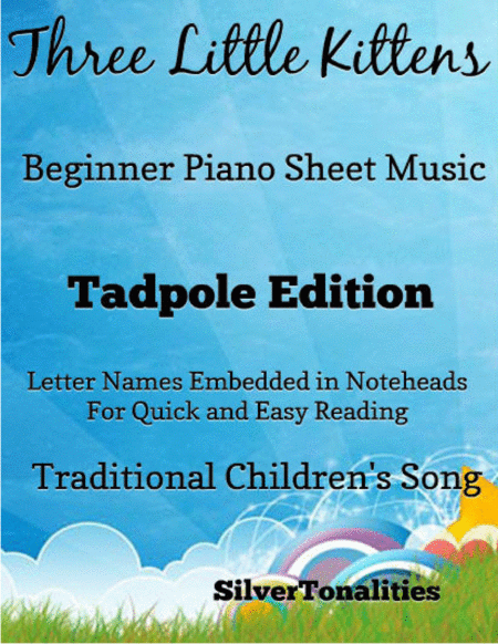 Three Little Kittens Beginner Piano Sheet Music Tadpole Edition Sheet Music