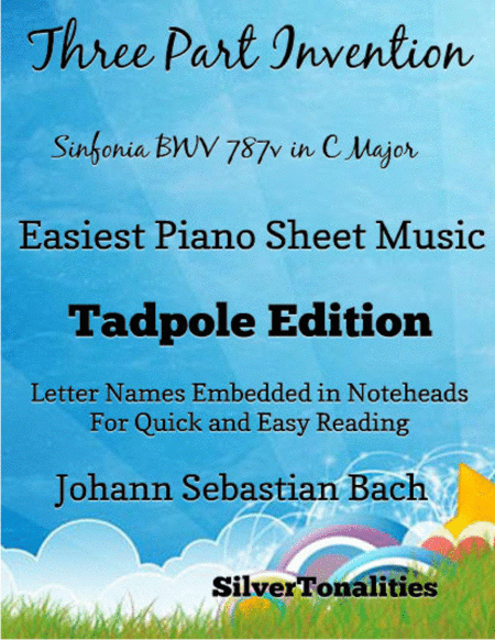 Three Part Invention Sinfonia Bwv 787 In C Major Easiest Piano Sheet Music Tadpole Edition Sheet Music