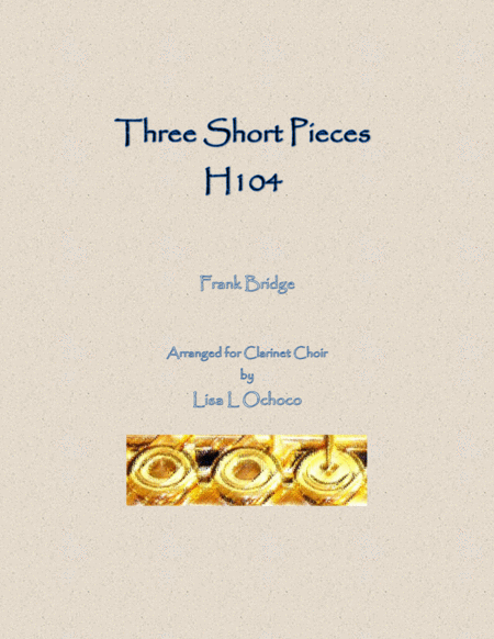 Three Short Pieces H104 For Clarinet Choir Sheet Music