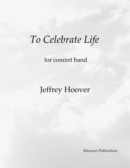Free Sheet Music To Celebrate Life Concert Band Score And Parts