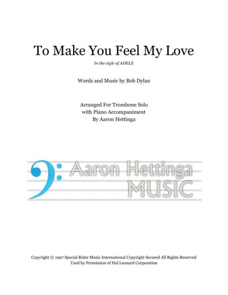 Free Sheet Music To Make You Feel My Love Trombone Solo With Piano Accompaniment