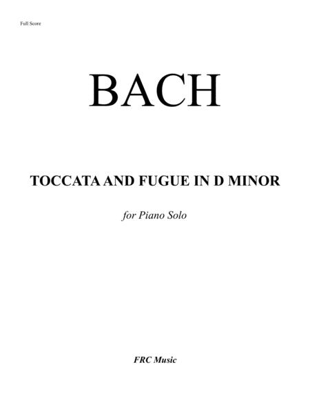 Toccata And Fugue In D Minor Bwv 565 For Piano Solo New And Clean Edition Sheet Music