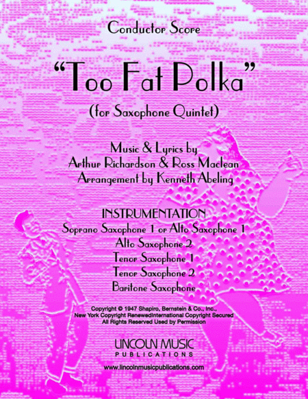 Too Fat Polka Shes Too Fat For Me For Saxophone Quintet Sattb Or Aattb Sheet Music