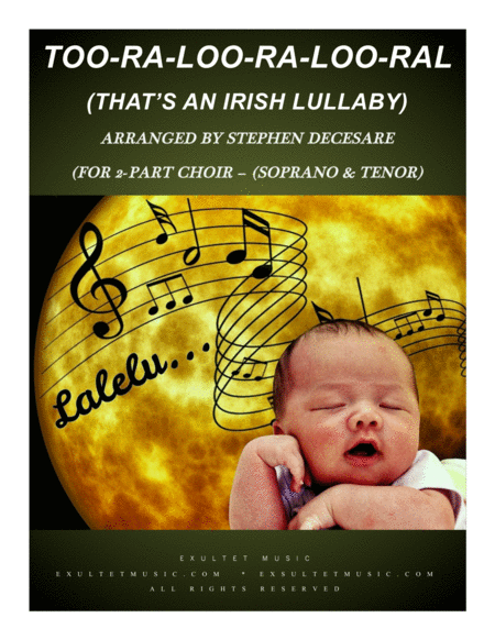 Free Sheet Music Too Ra Loo Ra Loo Ral Thats An Irish Lullaby For 2 Part Choir Soprano Tenor