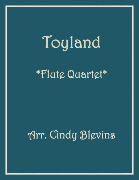 Free Sheet Music Toyland For Flute Quartet